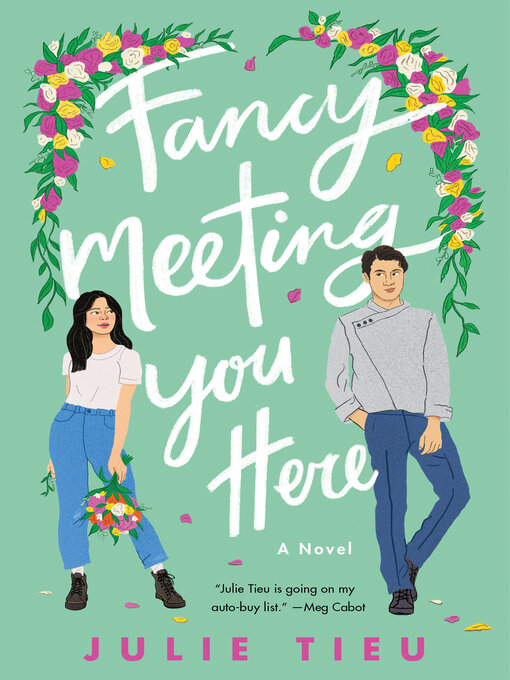 Title details for Fancy Meeting You Here by Julie Tieu - Available